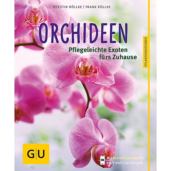GU Pflanzenratgeber / Orchideen, Kerstin Röllke, Frank Röllke