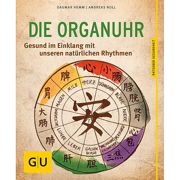 GU Ratgeber Gesundheit: Die Organuhr, Andreas Noll, Dagmar Hemm