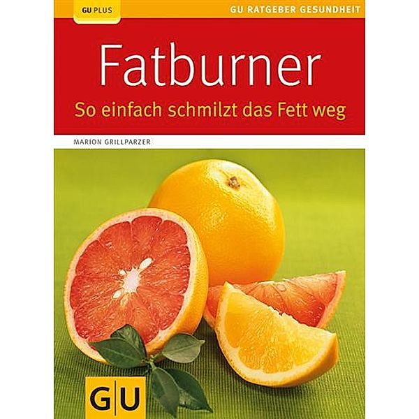 GU Ratgeber Gesundheit: Fatburner, Marion Grillparzer