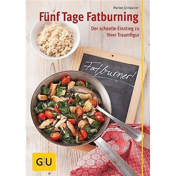 GU Ratgeber Gesundheit: Fünf Tage Fatburning, Marion Grillparzer