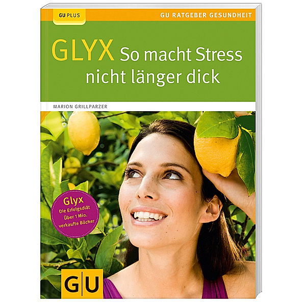 GU Ratgeber Gesundheit / GLYX: So macht Stress nicht länger dick, Marion Grillparzer