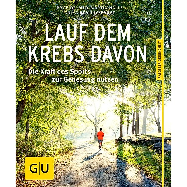 GU Ratgeber Gesundheit / Lauf dem Krebs davon, Martin Halle, Anika Berling