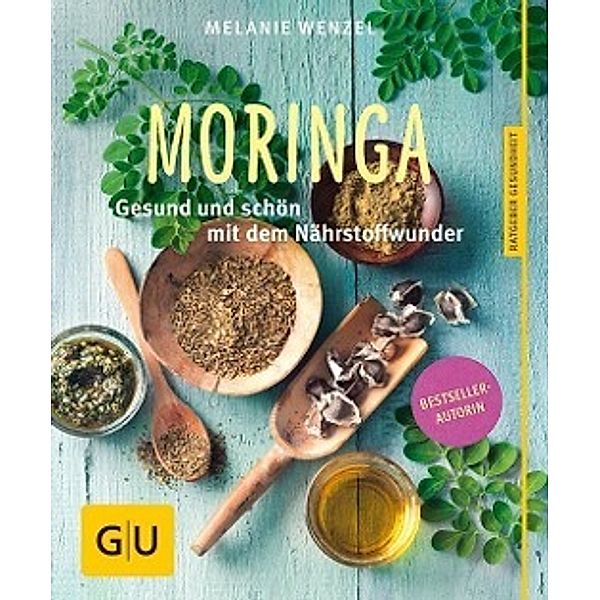 GU Ratgeber Gesundheit / Moringa, Melanie Wenzel