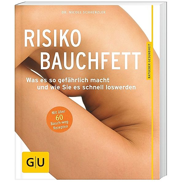 GU Ratgeber Gesundheit / Risiko Bauchfett, Nicole Schaenzler