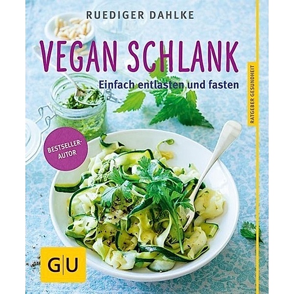 GU Ratgeber Gesundheit / Vegan schlank, Ruediger Dahlke