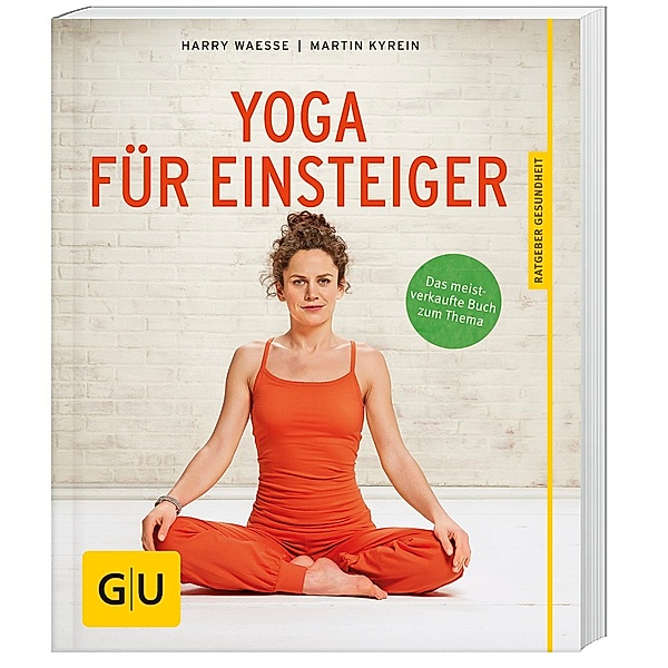 GU Ratgeber Gesundheit / Yoga für Einsteiger, Harry Waesse, Martin Kyrein