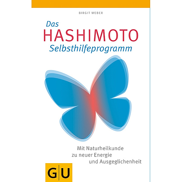 GU Reader Körper, Geist & Seele / Das Hashimoto-Selbsthilfeprogramm, Birgit Weber