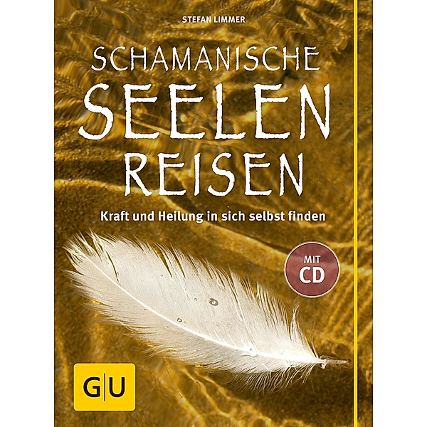 GU Schamanismus / Schamanische Seelenreisen (mit CD), Stefan Limmer