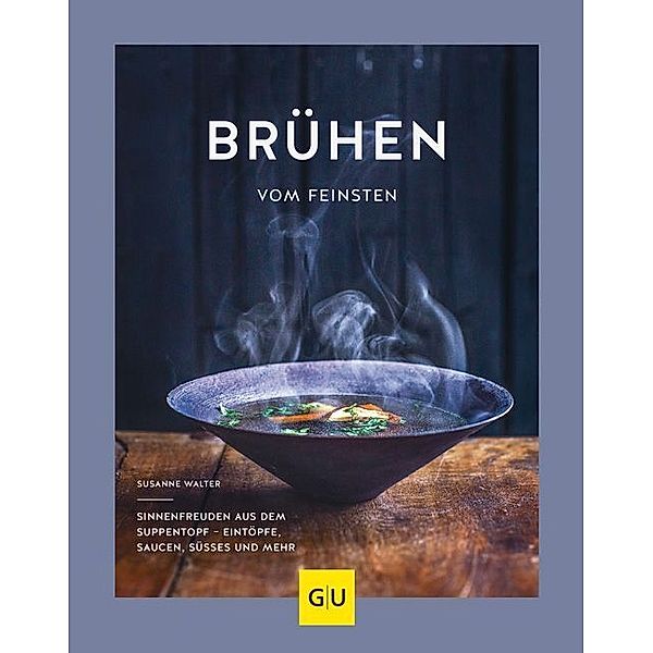 GU Themenkochbuch / Brühen vom Feinsten, Susanne Walter