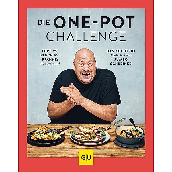 GU Themenkochbuch / Die One-Pot-Challenge, Jumbo Schreiner, Martin Kintrup, Sarah Schocke, Sandra Schumann
