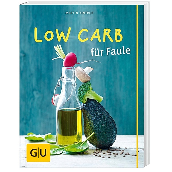 GU Themenkochbuch / Low Carb für Faule, Martin Kintrup