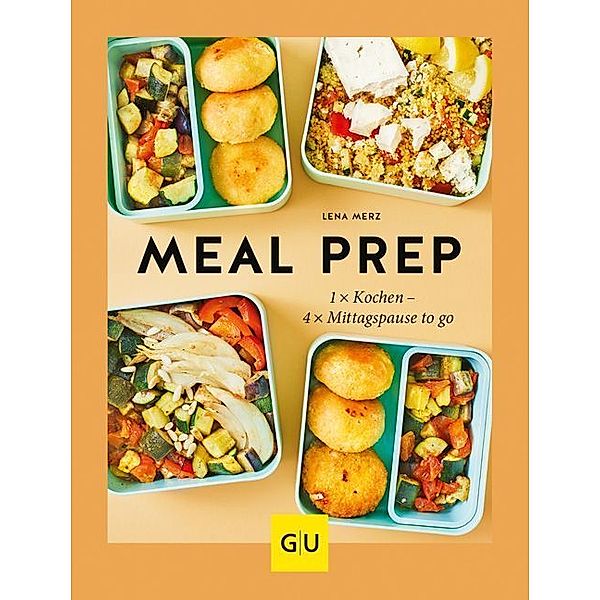 GU Themenkochbuch / Meal Prep, Lena Merz