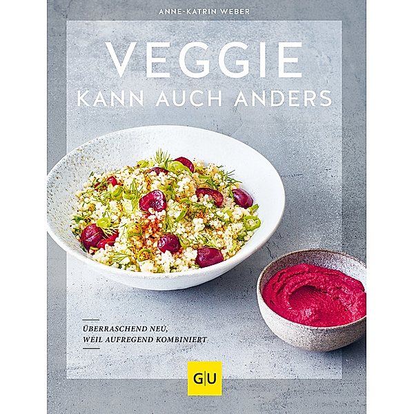 GU Vegetarisch / Veggie kann auch anders, Anne-Katrin Weber