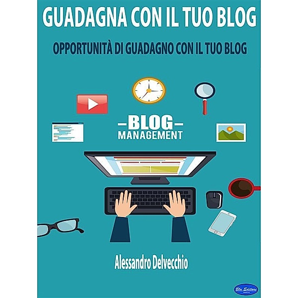 Guadagna con il Tuo Blog, Alessandro Delvecchio
