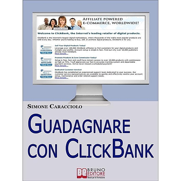 Guadagnare con ClickBank. Come Guadagnare con le Affiliazioni Americane e ClickBank. (Ebook Italiano - Anteprima Gratis), Simone Caracciolo
