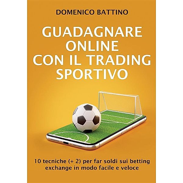Guadagnare online con il trading sportivo, Domenico Battino