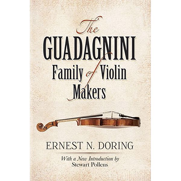 Guadagnini Family of Violin Makers, Ernest N. Doring
