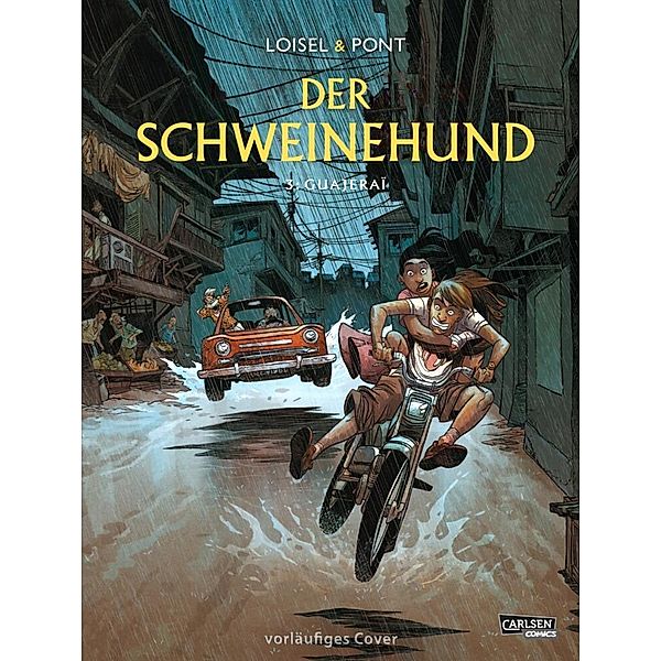 Guajeraï / Der Schweinehund Bd.3, Régis Loisel