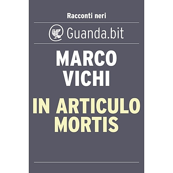 Guanda.bit: In articulo mortis, Marco Vichi