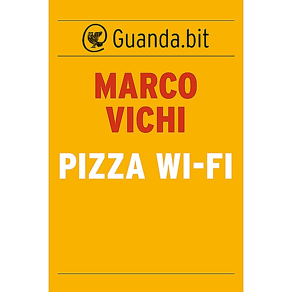 Guanda.bit: Pizza wi-fi, Marco Vichi