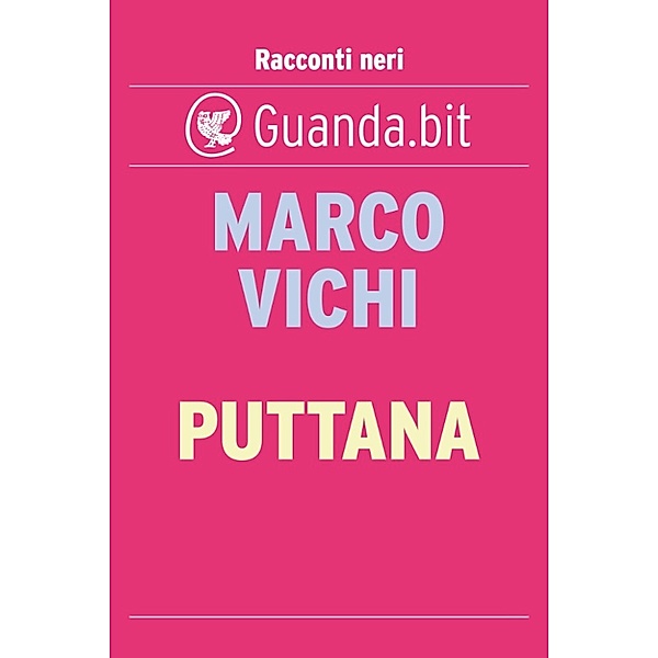 Guanda.bit: Puttana, Marco Vichi