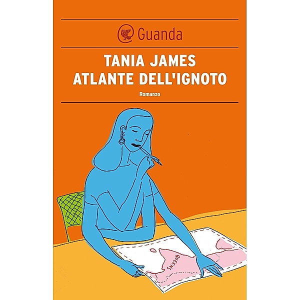 Guanda Narrativa: Atlante dell'ignoto, Tania James