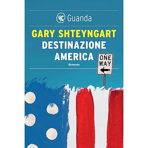 Guanda Narrativa: Destinazione America, Gary Shteyngart