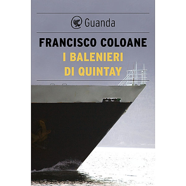 Guanda Narrativa: I balenieri di Quintay, Francisco Coloane