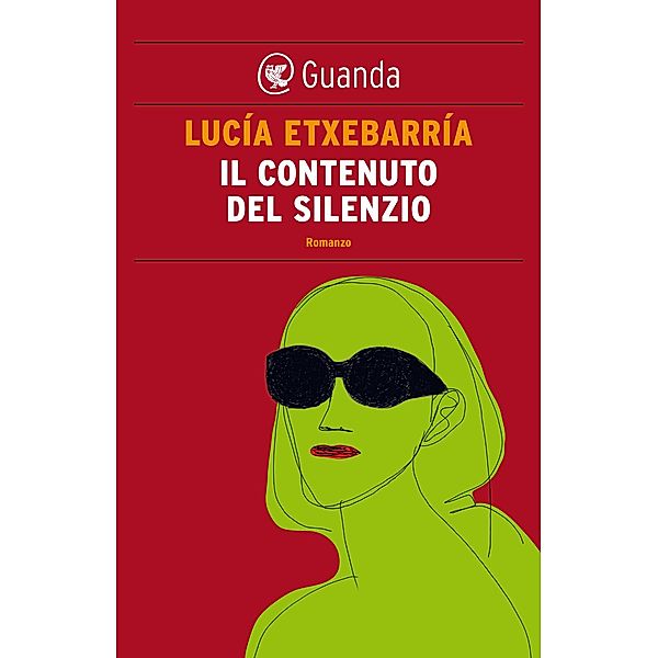 Guanda Narrativa: Il contenuto del silenzio, Lucía Etxebarría