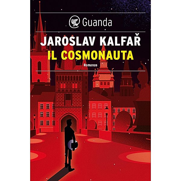 Guanda Narrativa: Il cosmonauta, Jaroslav Kalfar