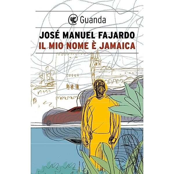 Guanda Narrativa: Il mio nome è Jamaica, José Manuel Fajardo