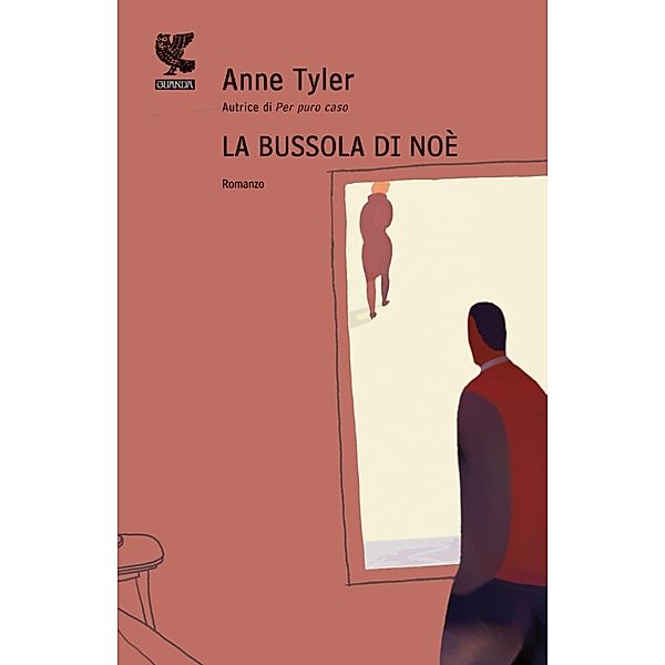 Guanda Narrativa: La bussola di Noè, Anne Tyler