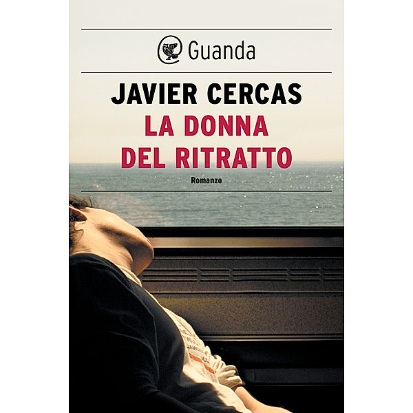 Guanda Narrativa: La donna del ritratto, Javier Cercas