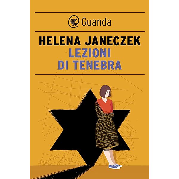 Guanda Narrativa: Lezioni di tenebra, Helena Janeczek