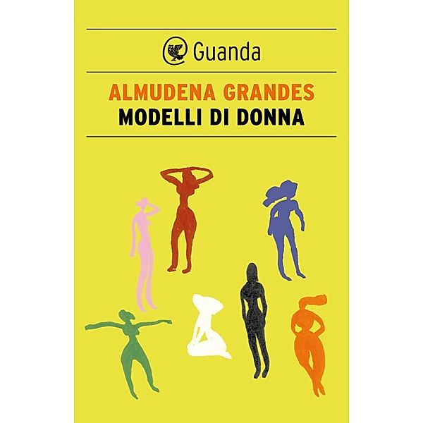 Guanda Narrativa: Modelli di donna, Almudena Grandes