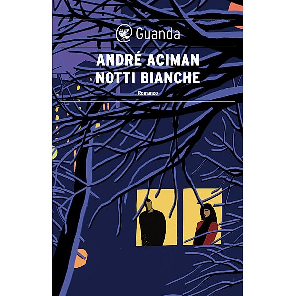 Guanda Narrativa: Notti bianche, André Aciman