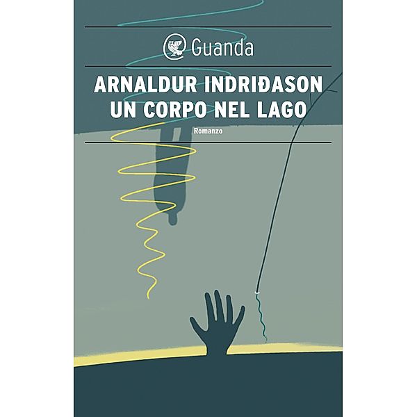 Guanda Noir: Un corpo nel lago, Arnaldur Indridason