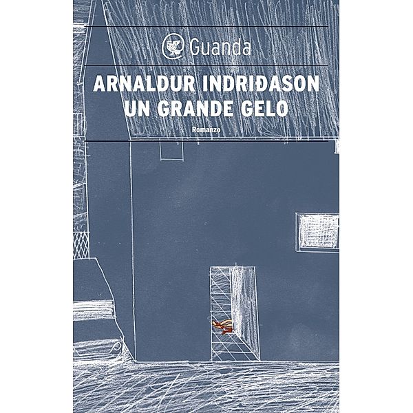 Guanda Noir: Un grande gelo, Arnaldur Indridason