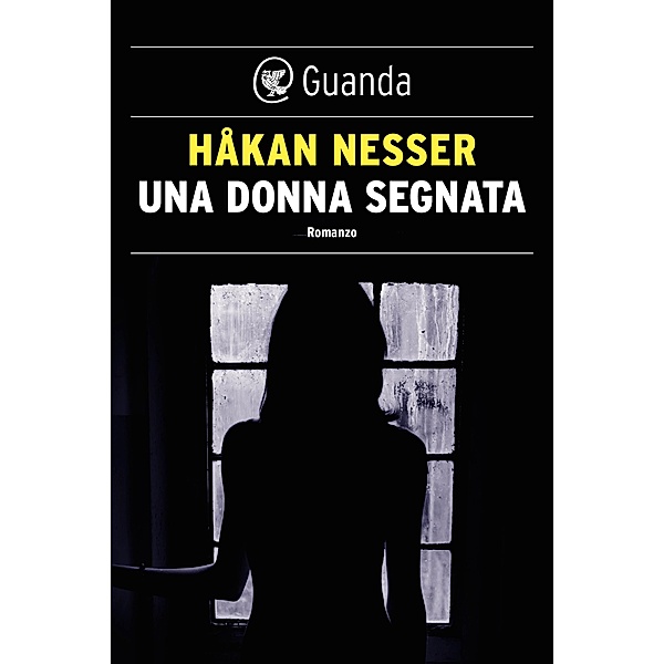 Guanda Noir: Una donna segnata, Håkan Nesser
