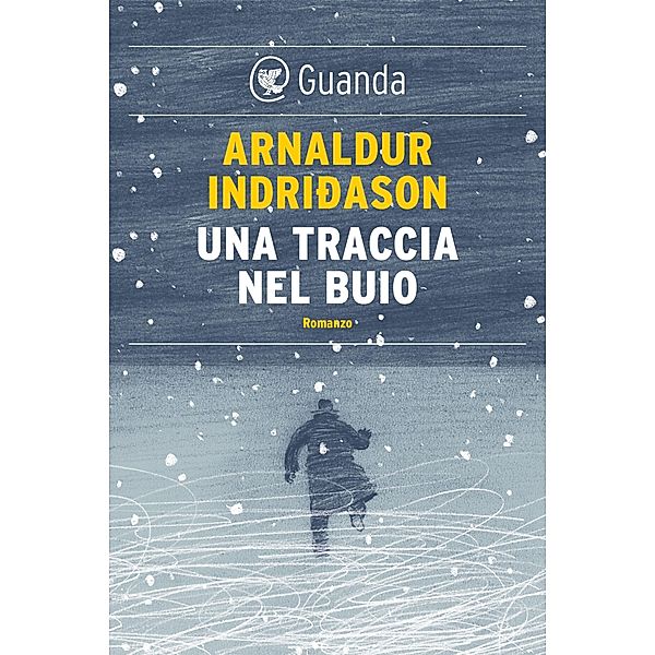 Guanda Noir: Una traccia nel buio, Arnaldur Indridason