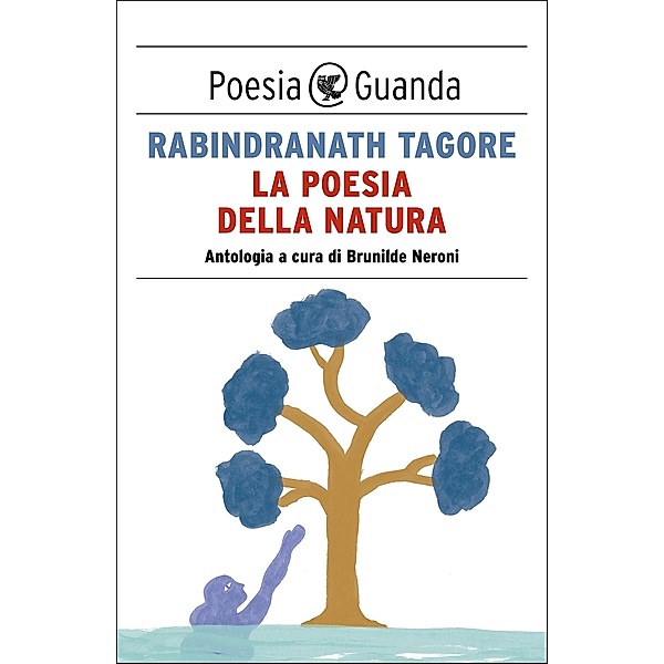 Guanda Poesia: La poesia della natura, Rabindranath Tagore