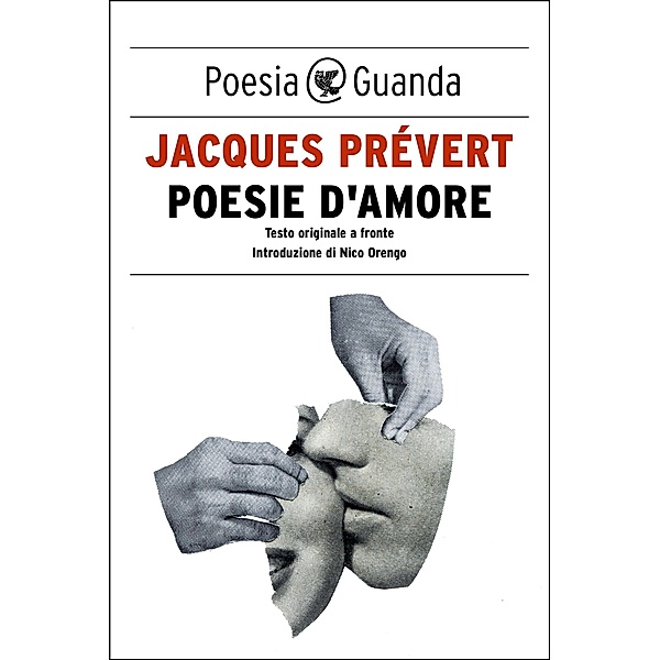 Guanda Poesia: Poesie d'amore, Jacques Prévert