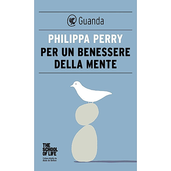 Guanda Saggi: Per un benessere della mente, PERRY PHILIPPA