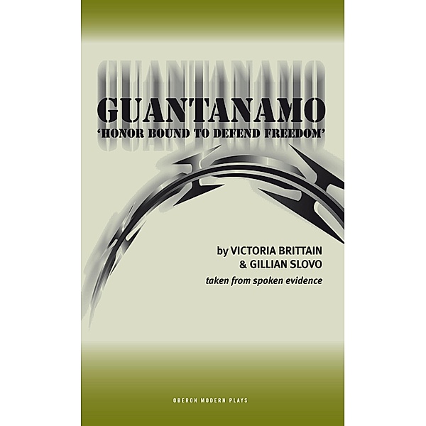 Guantanamo / Oberon Modern Plays, Victoria Brittain, Gillian Slovo