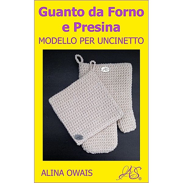 Guanto da Forno e Presina Modello per Uncinetto, Alina Owais