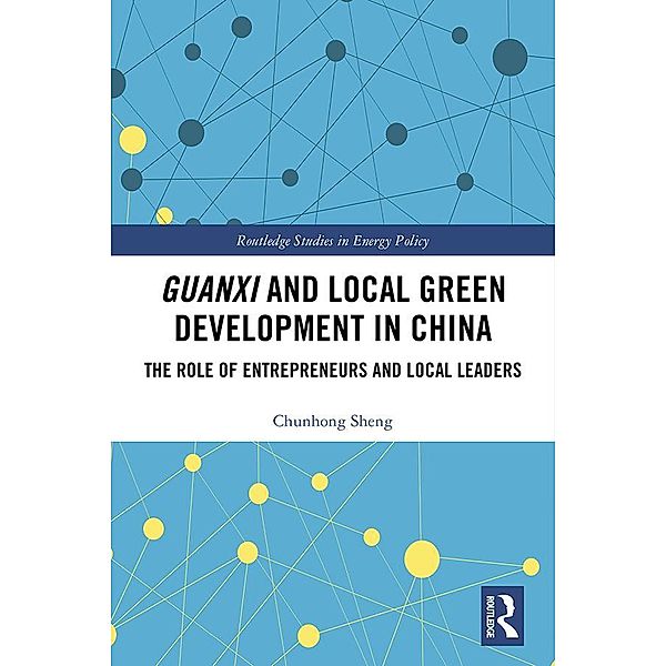 Guanxi and Local Green Development in China, Chunhong Sheng