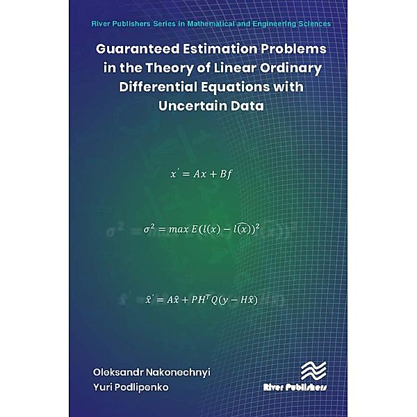 Guaranteed Estimation Problems in the Theory of Linear Ordinary Differential Equations with Uncertain Data, Oleksandr Nakonechnyi, Yuri Podlipenko