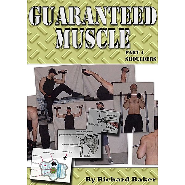 Guaranteed Muscle Part 4: Shoulders, Richard Baker