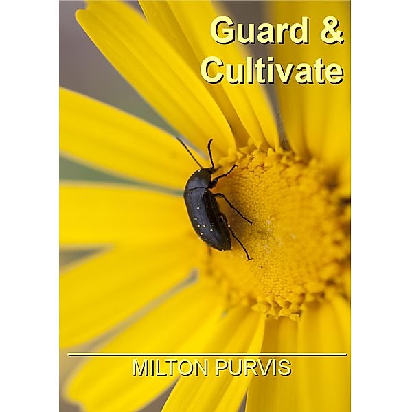 Guard & Cultivate, Milton Purvis