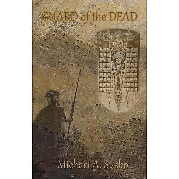 Guard of the Dead, Michael A. Susko